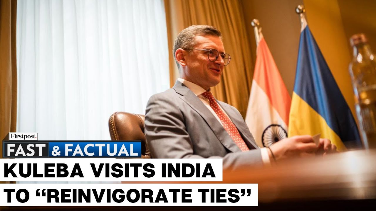 Fast and Factual LIVE: Ukrainian Foreign Minister Dmytro Kuleba Arrives in India for Two-Day Visit