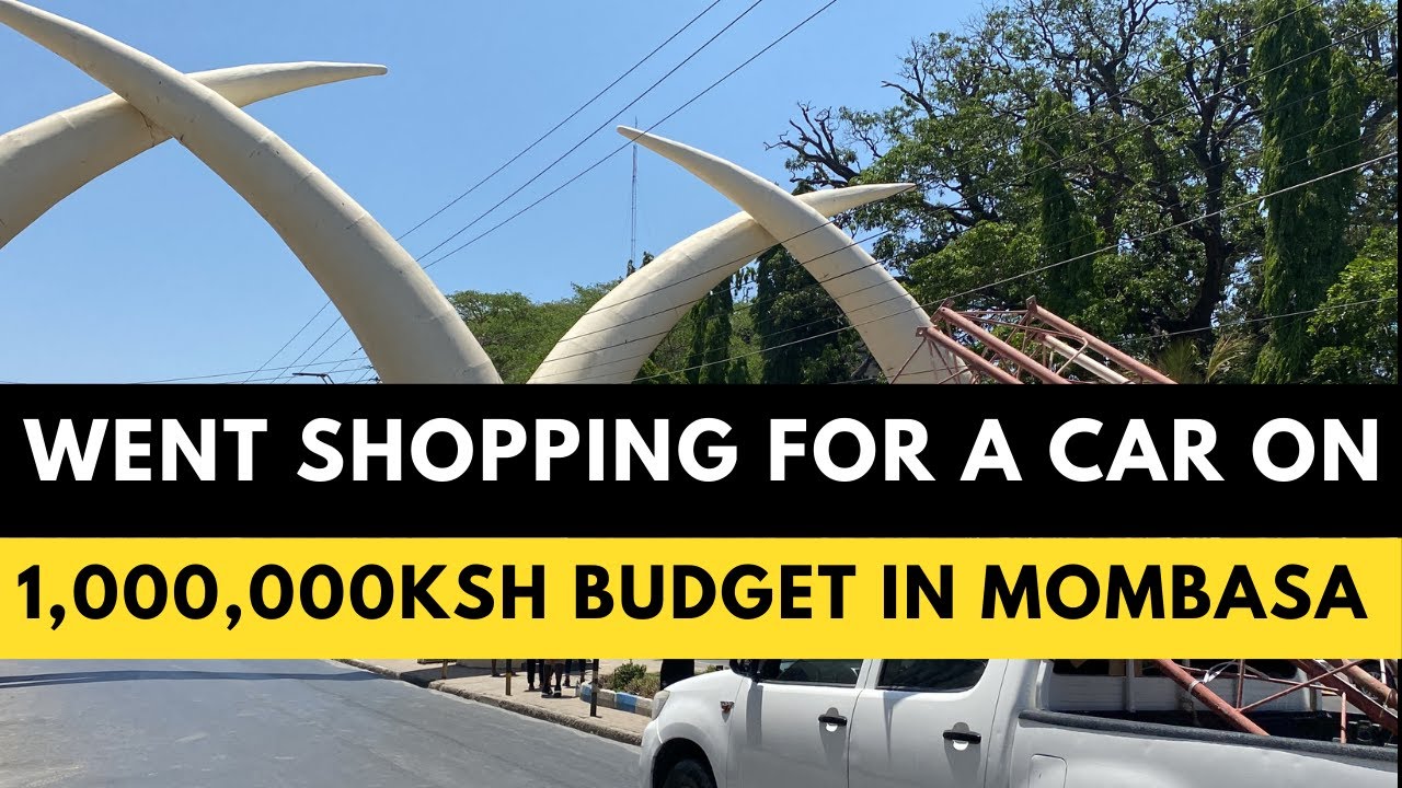I went shopping for cars in Mombasa with 1,000,000 Ksh budget| Steps to buy a car in Mombasa
