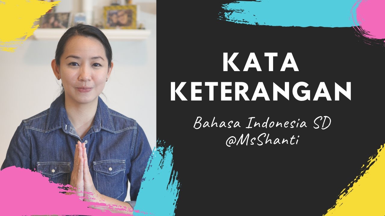 BAHASA INDONESIA SD: KATA KETERANGAN