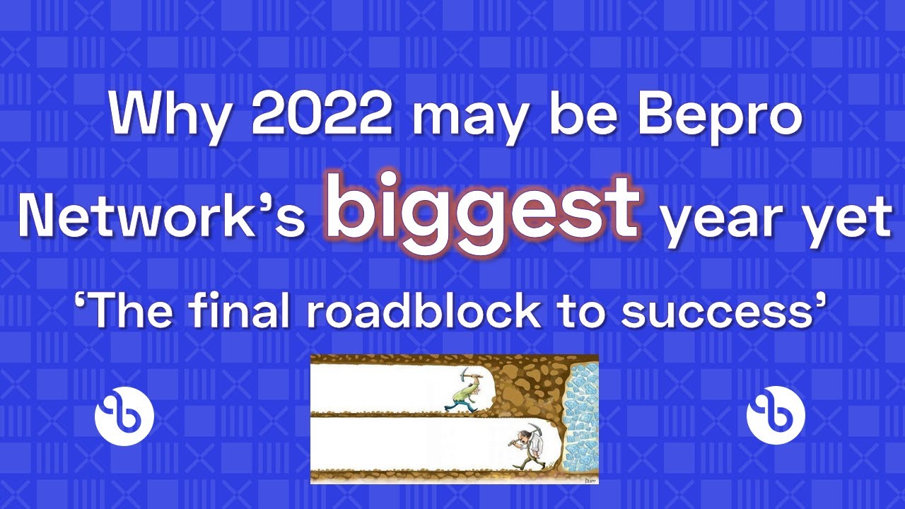 Почему 2022 год может стать САМЫМ ВАЖНЫМ годом для Bepro Network!