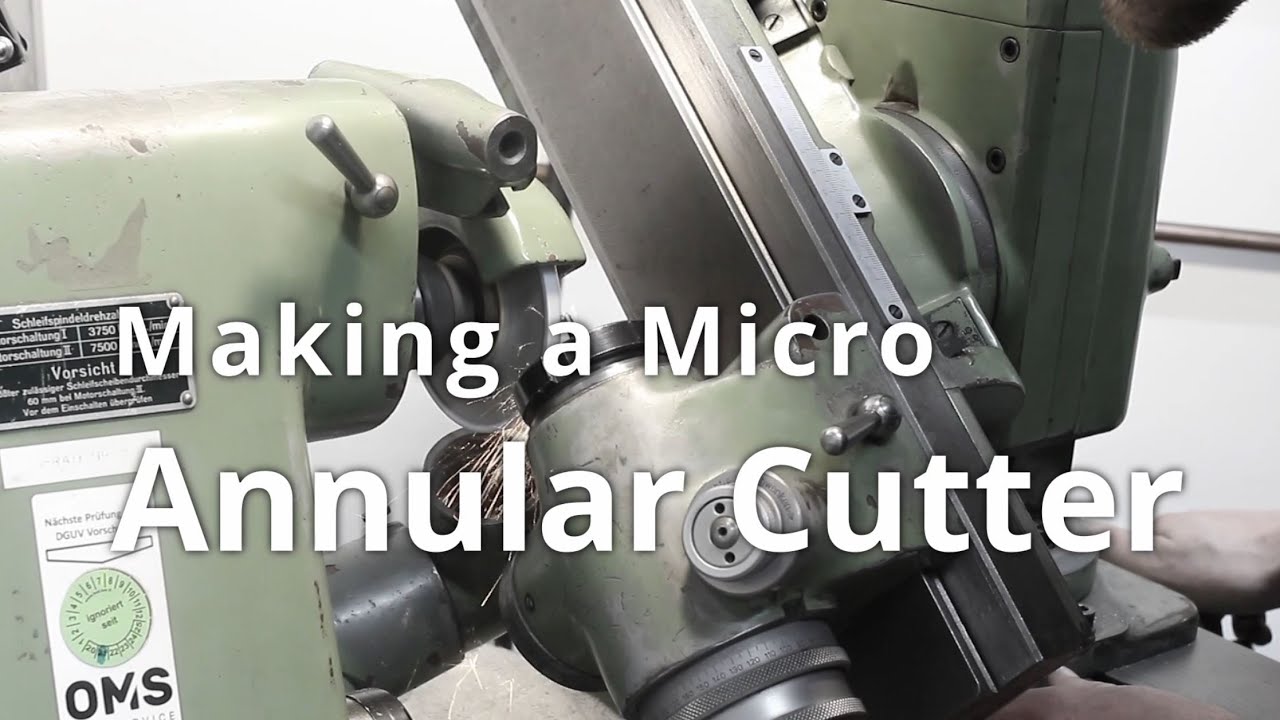 Making a Micro Annular Cutter