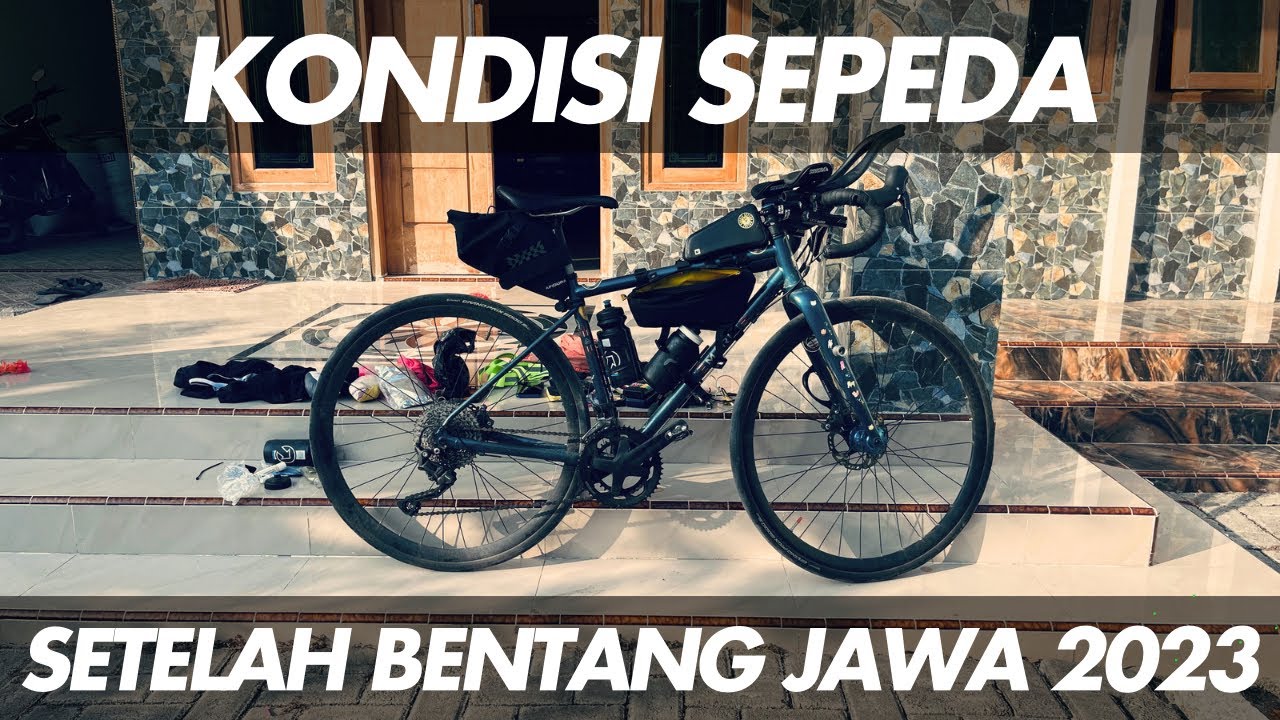 KONDISI SEPEDA SETELAH BENTANG JAWA 2023 | BONGKAR PERLENGKAPAN