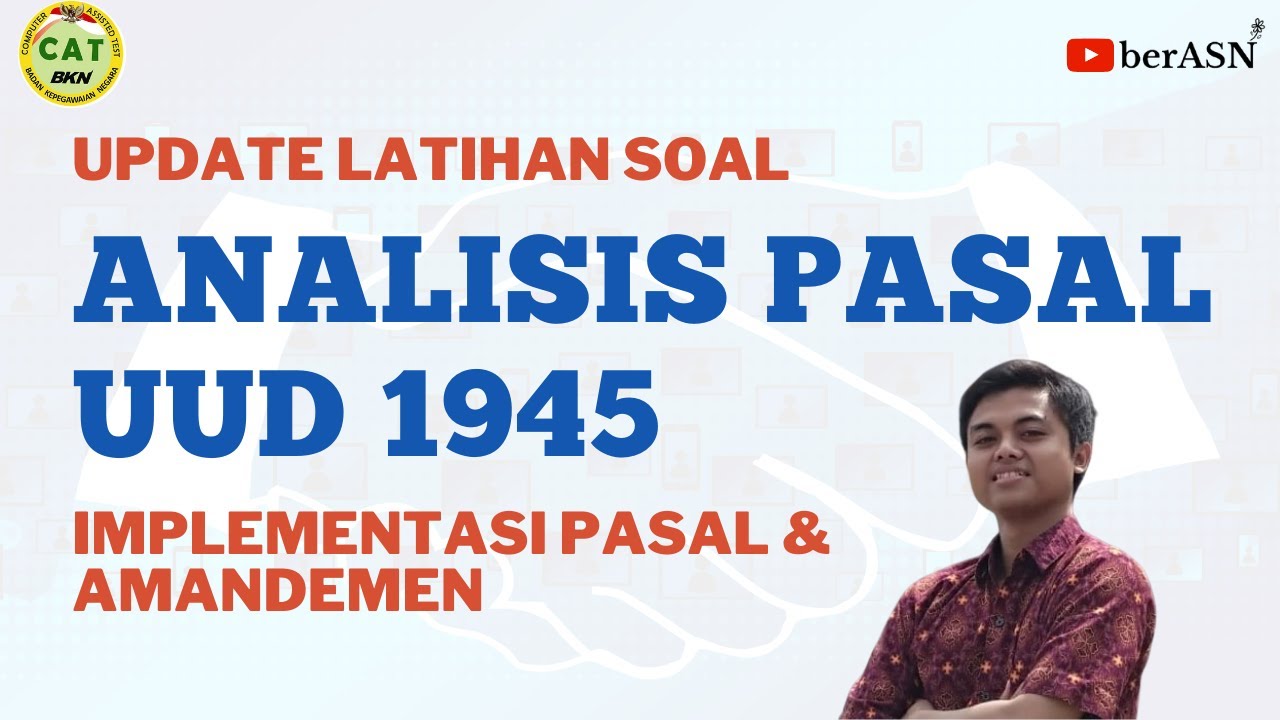LATIHAN SOAL TWK PENALARAN: ANALISIS ISI PASAL UUD 1945 & AMANDEMEN 📚 CPNS 2021