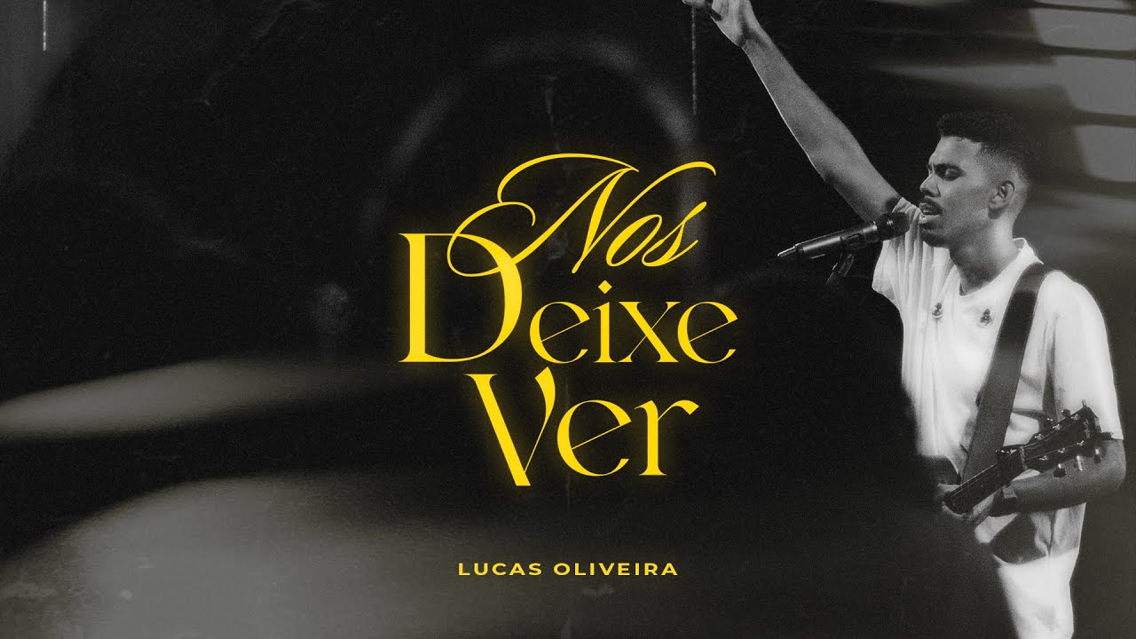 Nos Deixe Ver - Lucas Oliveira