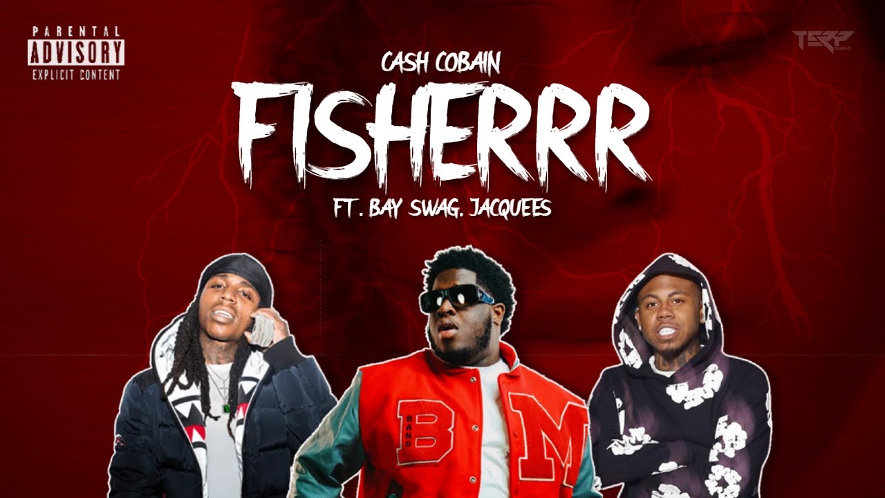 Cash Cobain - Fisherrr ft. Bay Swag, Jacquees (Official Remix)