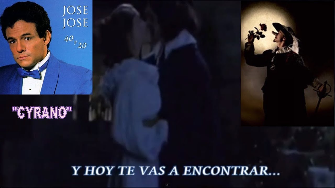 CYRANO (CIRANO) - JOSE JOSE (CON LETRA) DE: J.S.