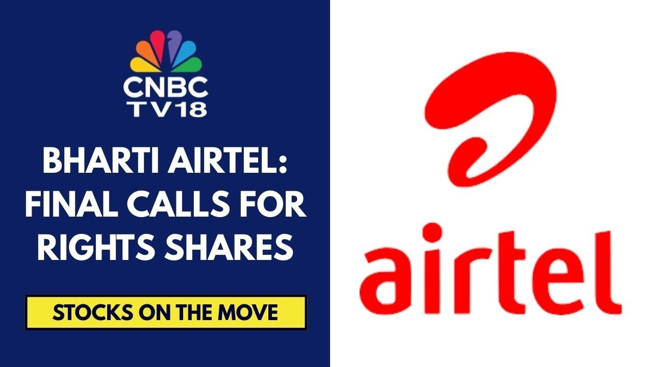 Bharti Airtel Board Approves Calling The Remaining ₹15,740 Cr From Its 2021 ₹21,000 Cr Rights Issue