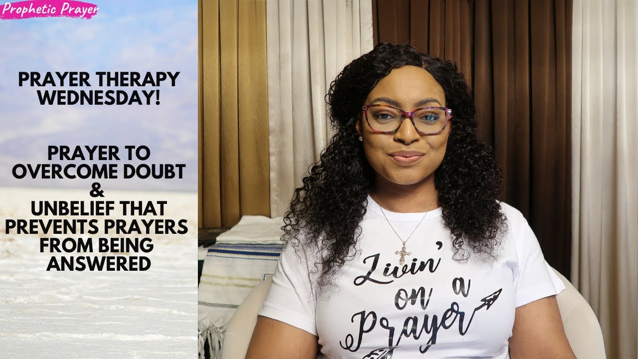 PRAYER THERAPY || Prayer to overcome doubt & unbelief that prevents prayers from being answered