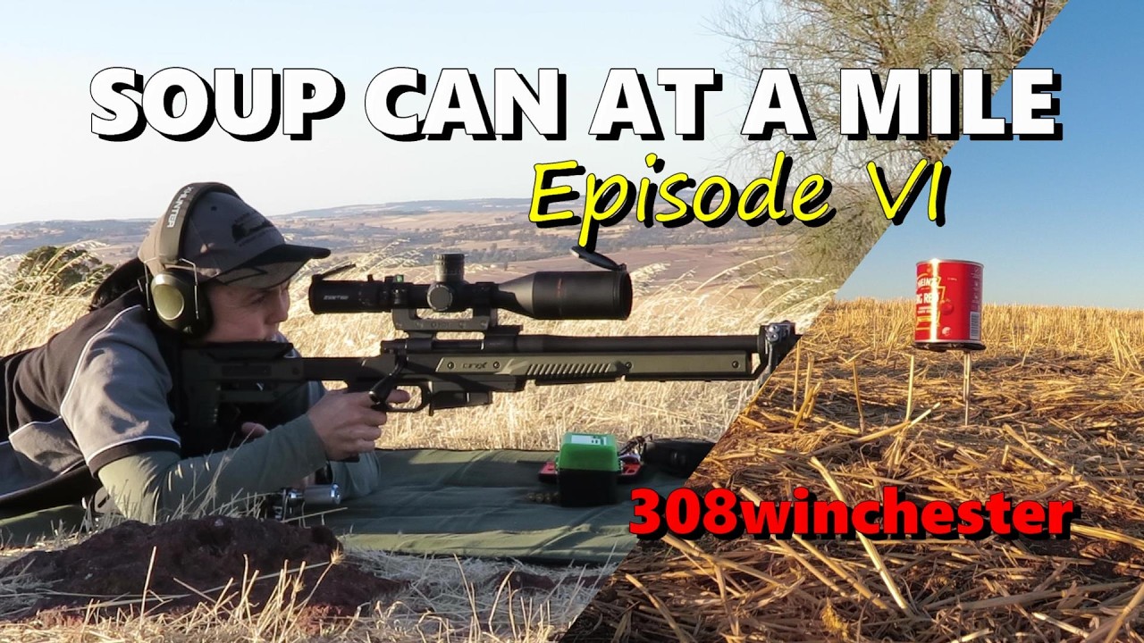 Soup Can at the mile, Episode V (308 Win)