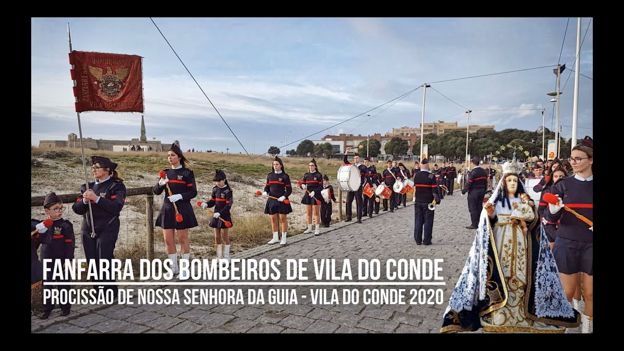 Fanfarra Bombeiros Vila do Conde - Nossa Senhora da Guia 2020