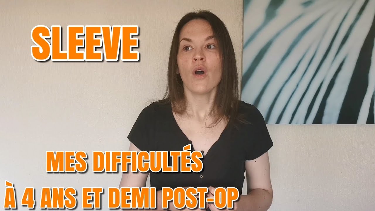 Sleeve : Mes difficultés à 4 ans et demi Post-op [ DietSensor ]