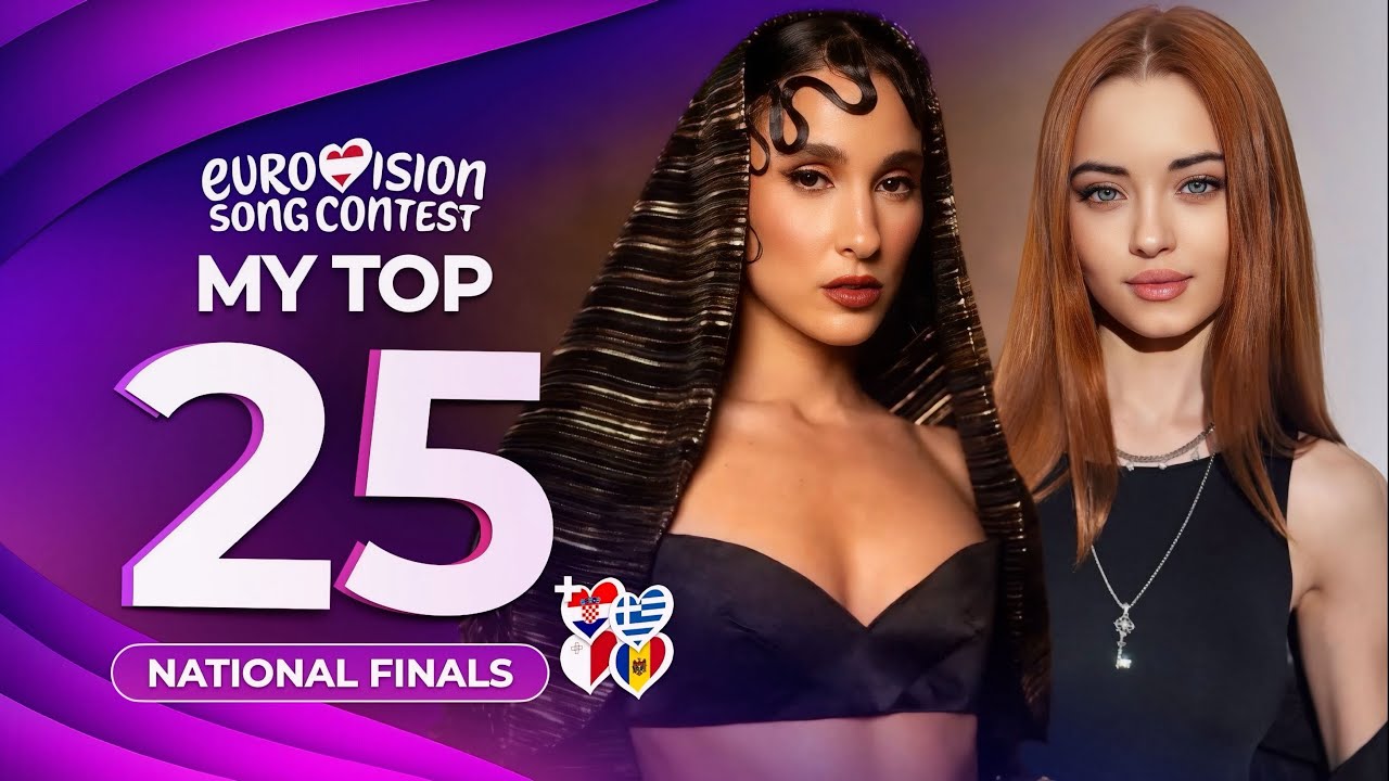 Eurovision 2026: National Finals | My Top 25 (NEW: 🇭🇷🇬🇷🇲🇹🇲🇩)