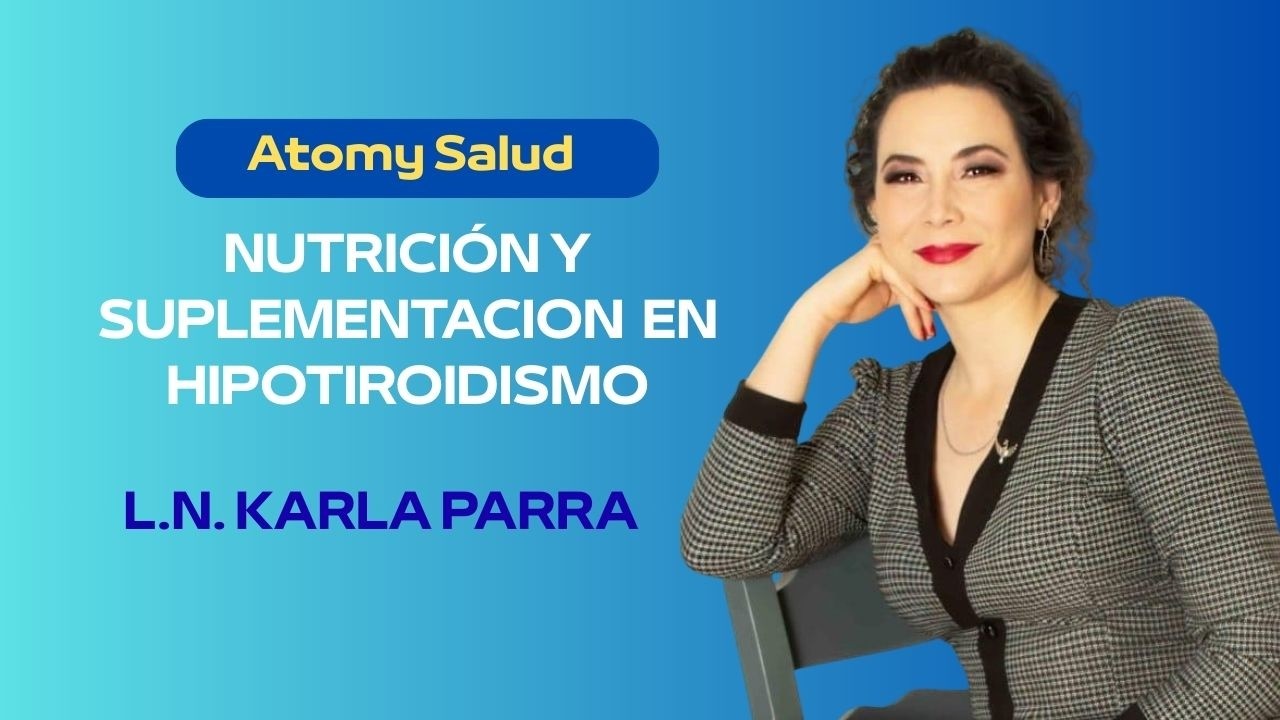 Atomy Nutrición y suplementación en hipotiroidismo