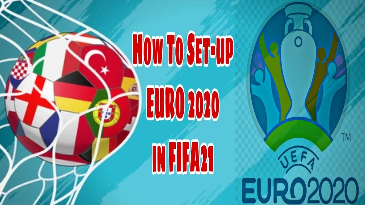 EURO 2020 Set-up: How to Play EURO 2020 in FIFA 2021|| Tutorial ||