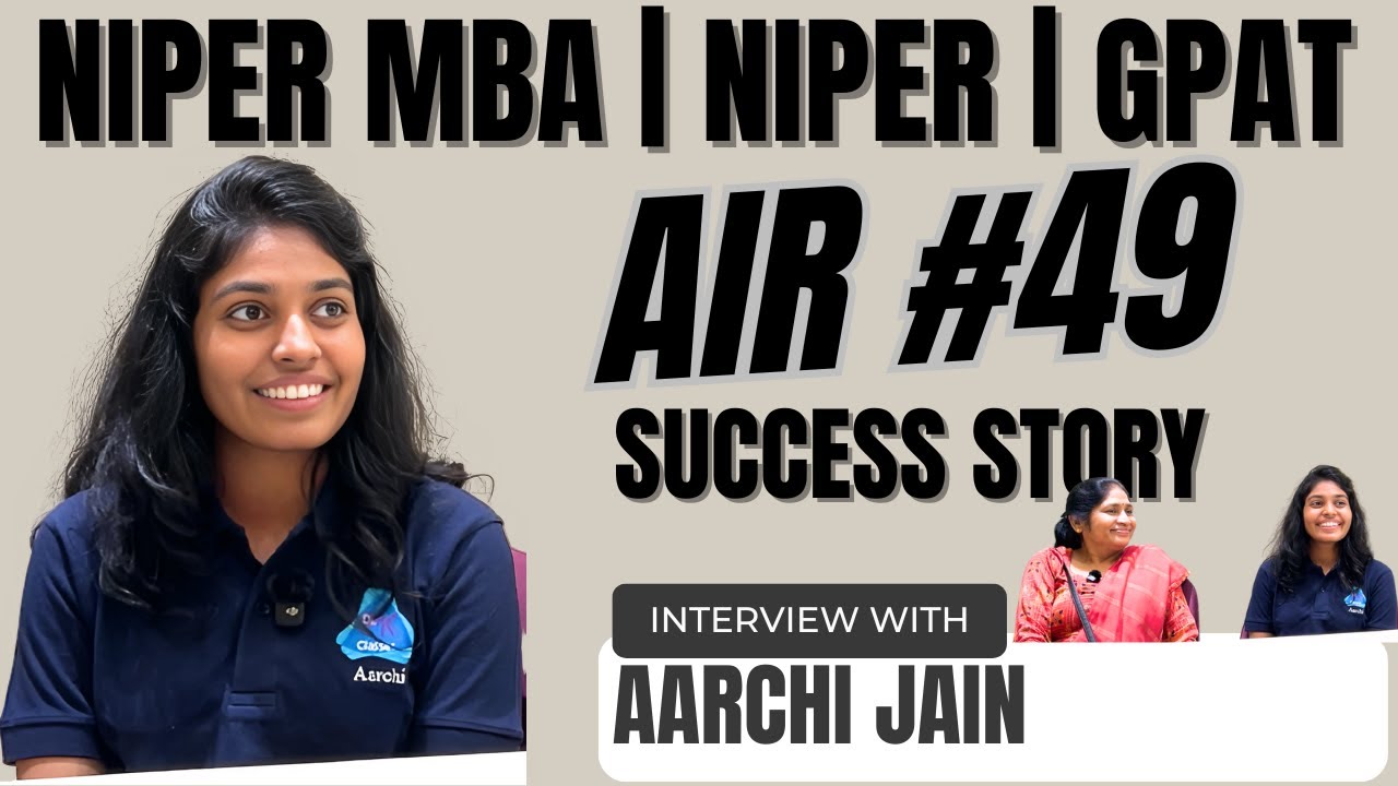 Aarchi Jain - NIPER MBA AIR#17, NIPER AIR#,49 | NIPER, GPAT 2025 | Full Interview | Dr. PK Classes