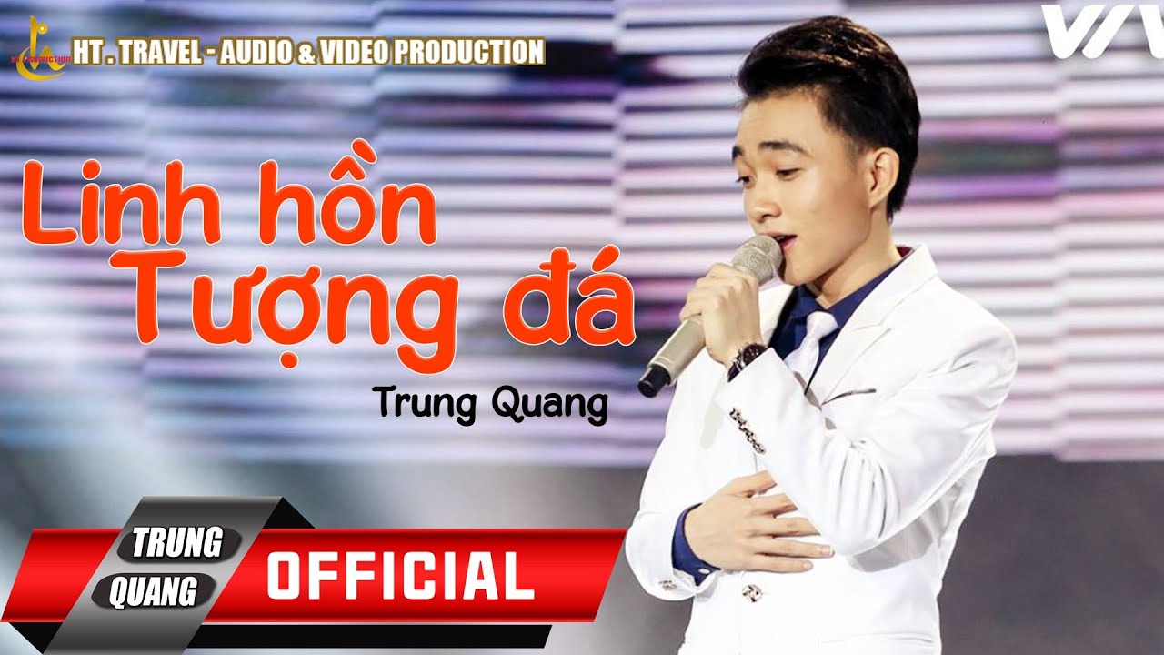 LINH HỒN TƯỢNG Đ&Aacute; || TRUNG QUANG || CẶP Đ&Ocirc;I HO&Agrave;N HẢO