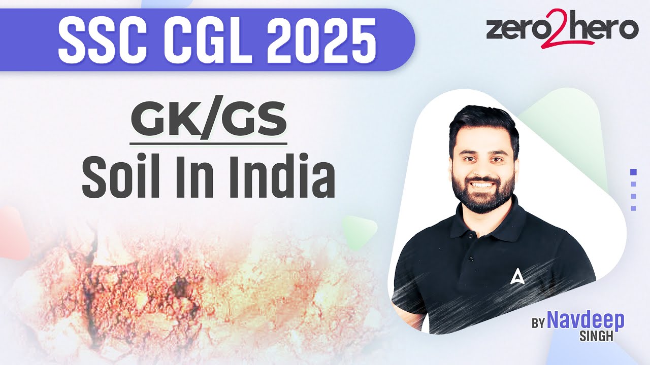 SSC CGL GK GS Class 2025 | SSC CGL GK GS Soil In India | GK GS  By Navdeep Sir