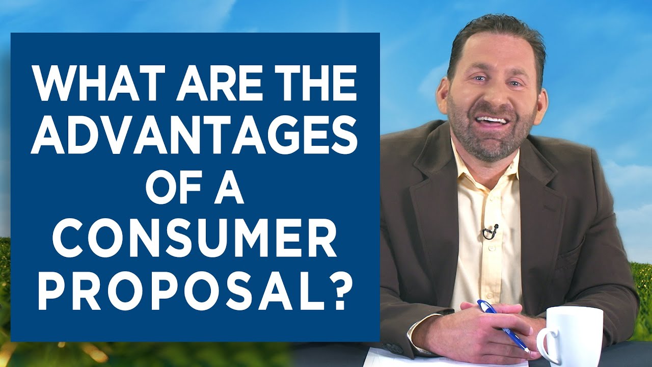 What Are The Advantages Of A Consumer Proposal