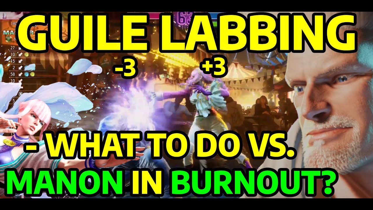 STREET FIGHTER 6 GUILE ANALYSIS VS MANON IN BURNOUT / WHAT CAN WE DO?