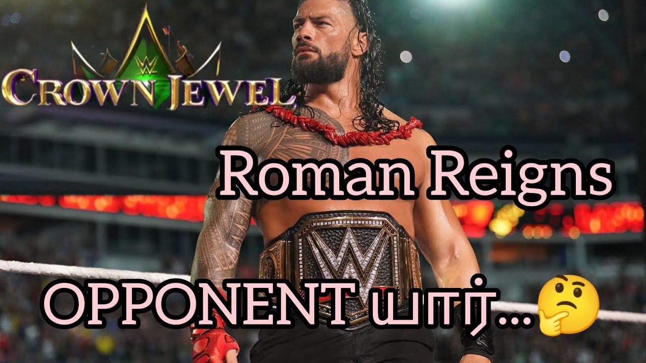 Roman Reigns crown jewel opponent யார்....?/wrestling Tamil Tamil/