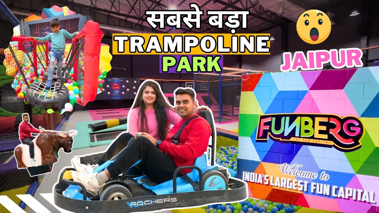 New Trampoline Park in Jaipur | Kids Playzone in Jaipur | GoCarting | Funberg