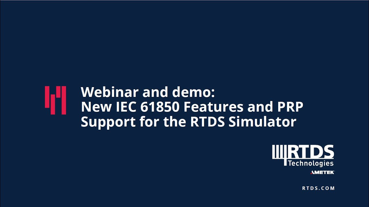 Новые функции IEC 61850 и поддержка PRP для симулятора RTDS