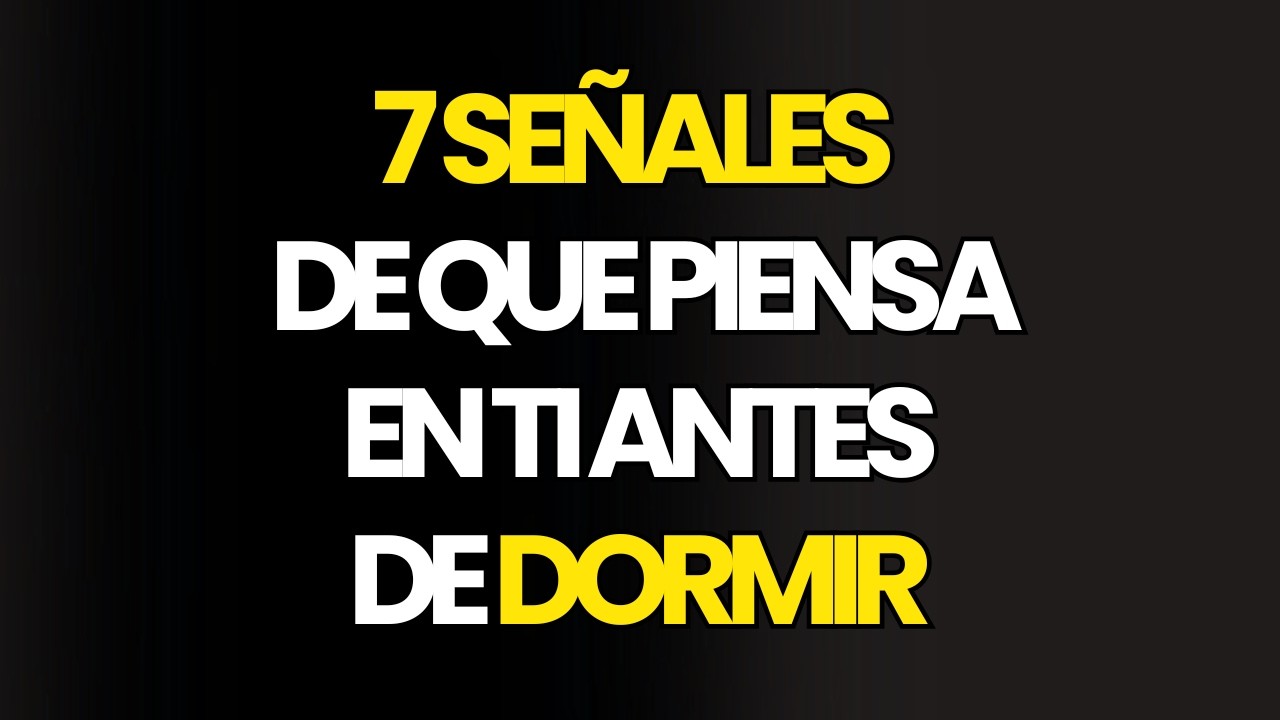 7 SEÑALES DE QUE ALGUIEN PIENSA EN TI ANTES DE DORMIR…