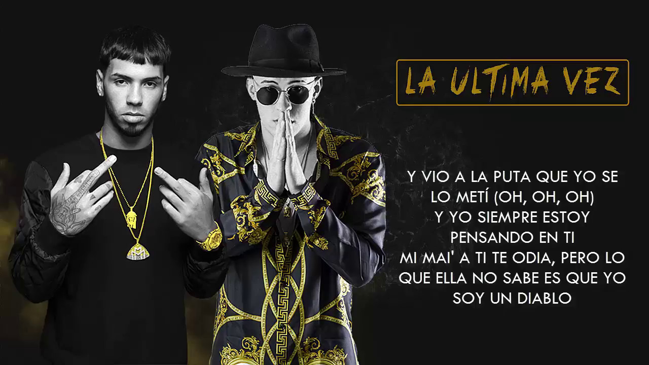 La &Uacute;ltima Vez - Anuel AA ft. Bad Bunny | Video Letra 2017