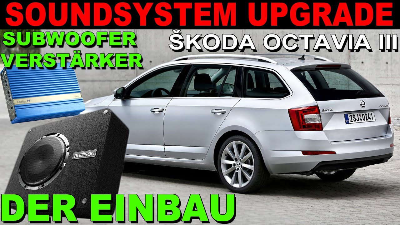 🎼 Soundsystem Upgrade im Skoda Octavia 3 Teil 1 | Soundanlage Subwoofer & Verstärker Einbau Tutorial