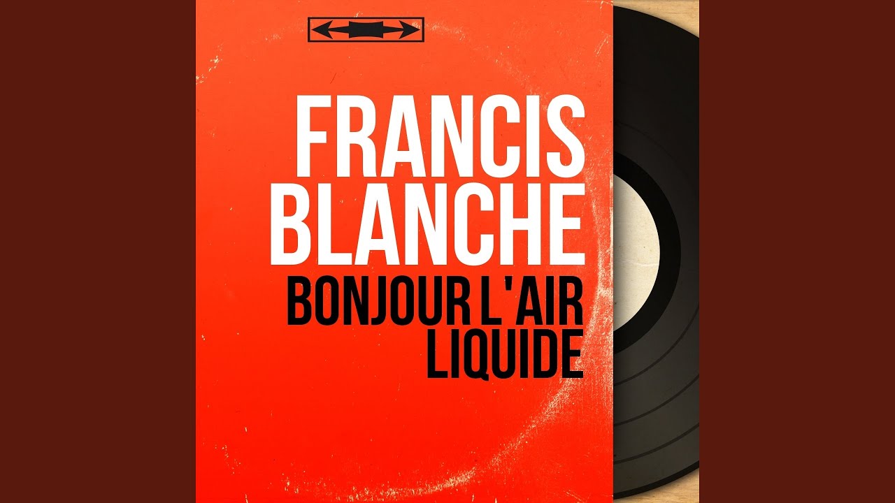 Bonjour l'air liquide, pt. 1