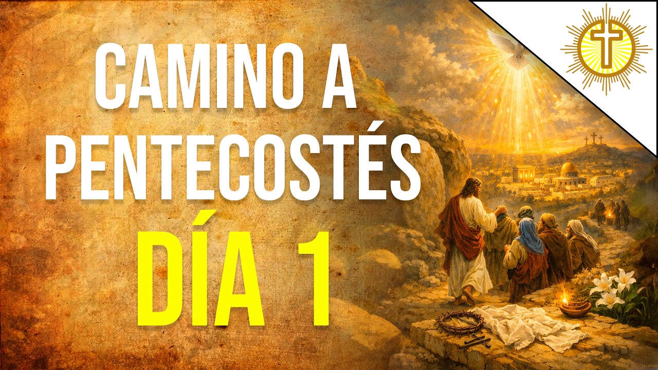Oraci&oacute;n de Hoy 🔥 D&iacute;a 1 Camino a Pentecost&eacute;s | Ven Esp&iacute;ritu Santo ✝️