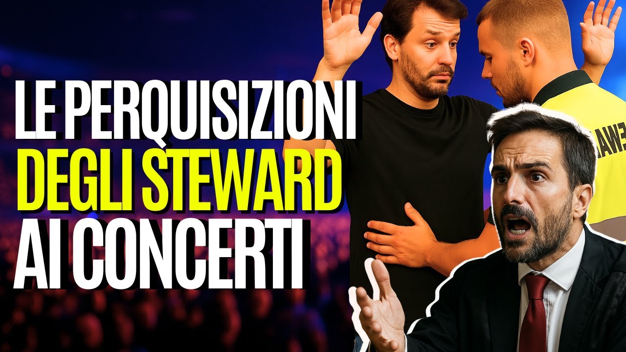 Gli STEWARD ai CONCERTI possono PERQUISIRTI le borse e gli ZAINI?