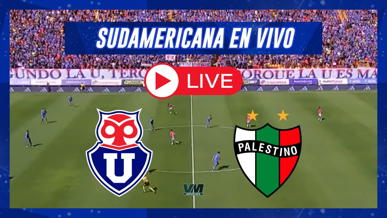 🔴UNIVERSIDAD DE CHILE VS PALESTINO🔴COPA SUDAMERICANA 2026🔴VMDEPORTES