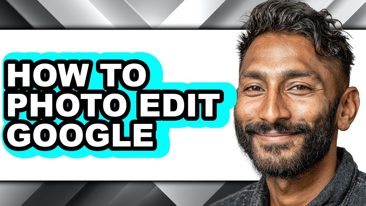 How to Photo Edit Google (full Guide)