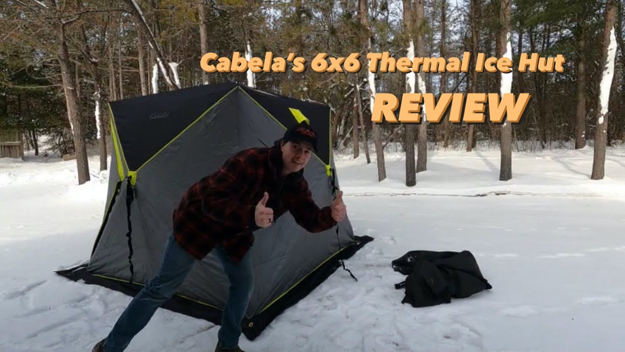 Cabela's 6x6 Thermal ice hut REVIEW