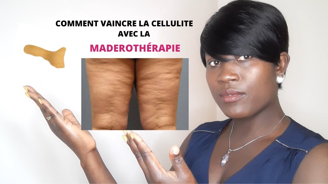 COMMENTENT VAINCRE LA CELLULITE AVEC LA MADEROTHERAPIE ?BY CHRISMONDE BEAUTY