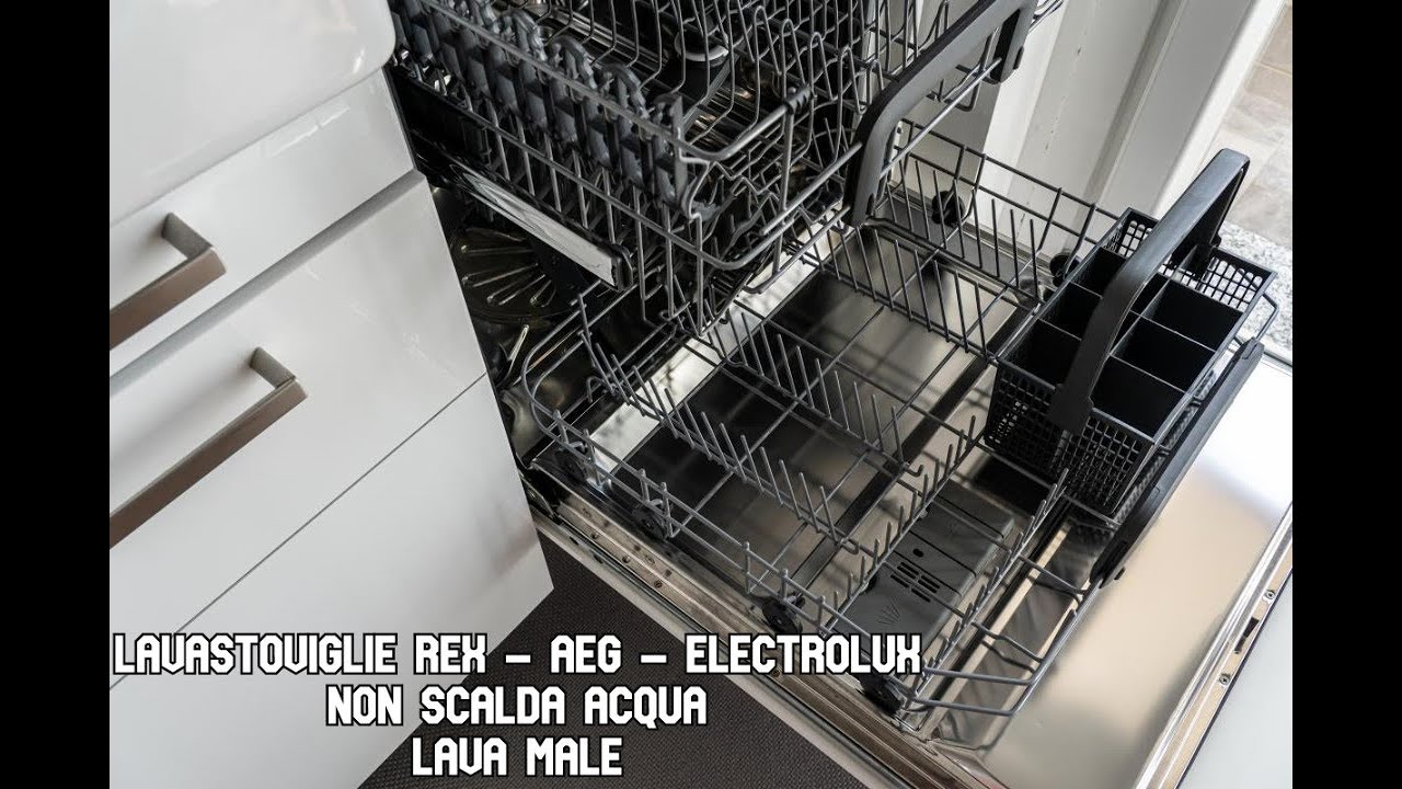 Lavastoviglie REX - AEG - Electrolux non riscalda e lava male