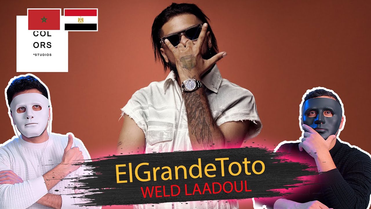 ElGrandeToto - WELD LAADOUL | A COLORS SHOW | 🇲🇦 🇪🇬 DADDY & SHAGGY