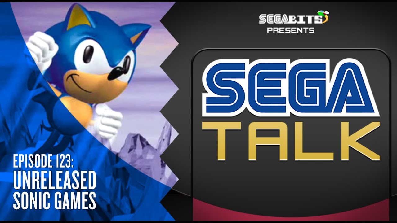 Unreleased Sonic Games Retrospective | SEGA Talk Podcast