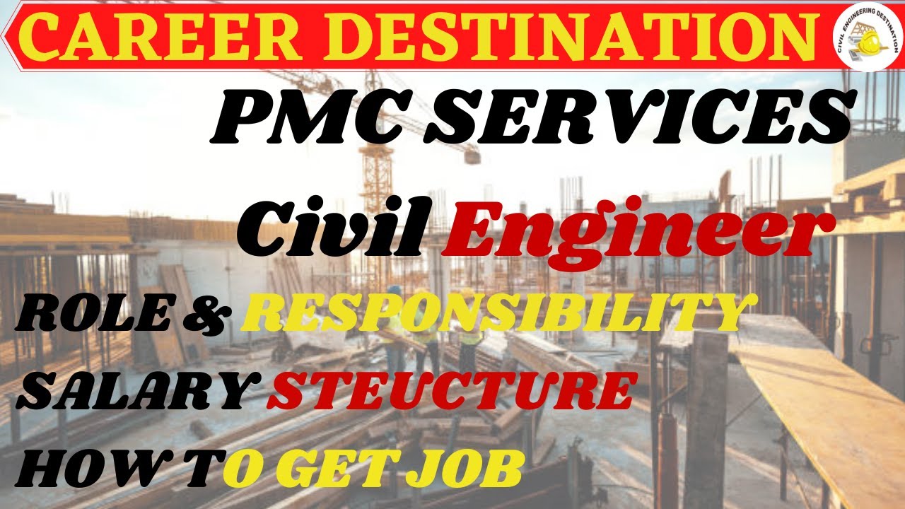 Best Career for Civil Engineers PMC Services Salary & Job Responsibility 2022