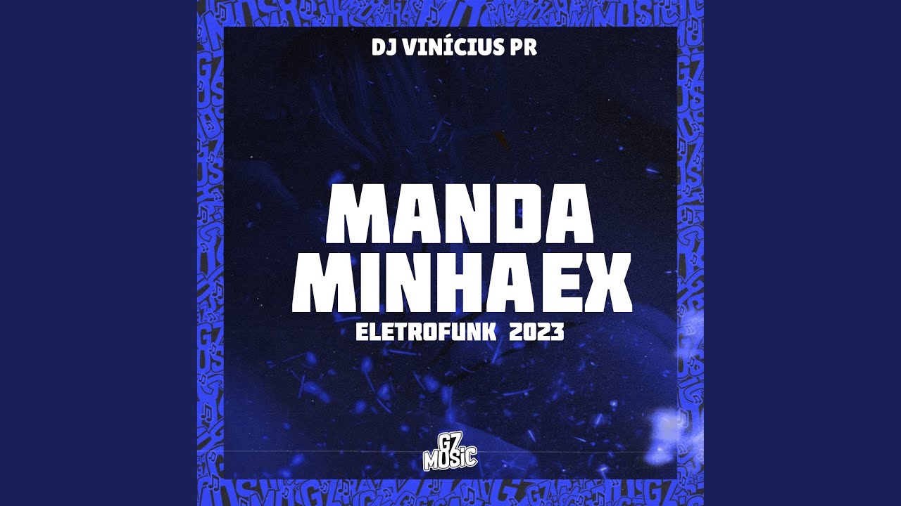 Manda Minha Ex - Eletrofunk 2023