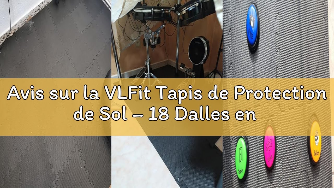 Avis sur la VLFit Tapis de Protection de Sol – 18 Dalles en Mousse sans BPA + Bordures | Matelas Puz