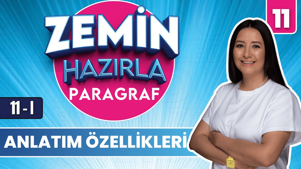 Anlatım Özellikleri Soru Çözümü | 20 GÜNDE ZEMİN HAZIRLA PARAGRAF ANLAM KAMPI 2026 | 11-I