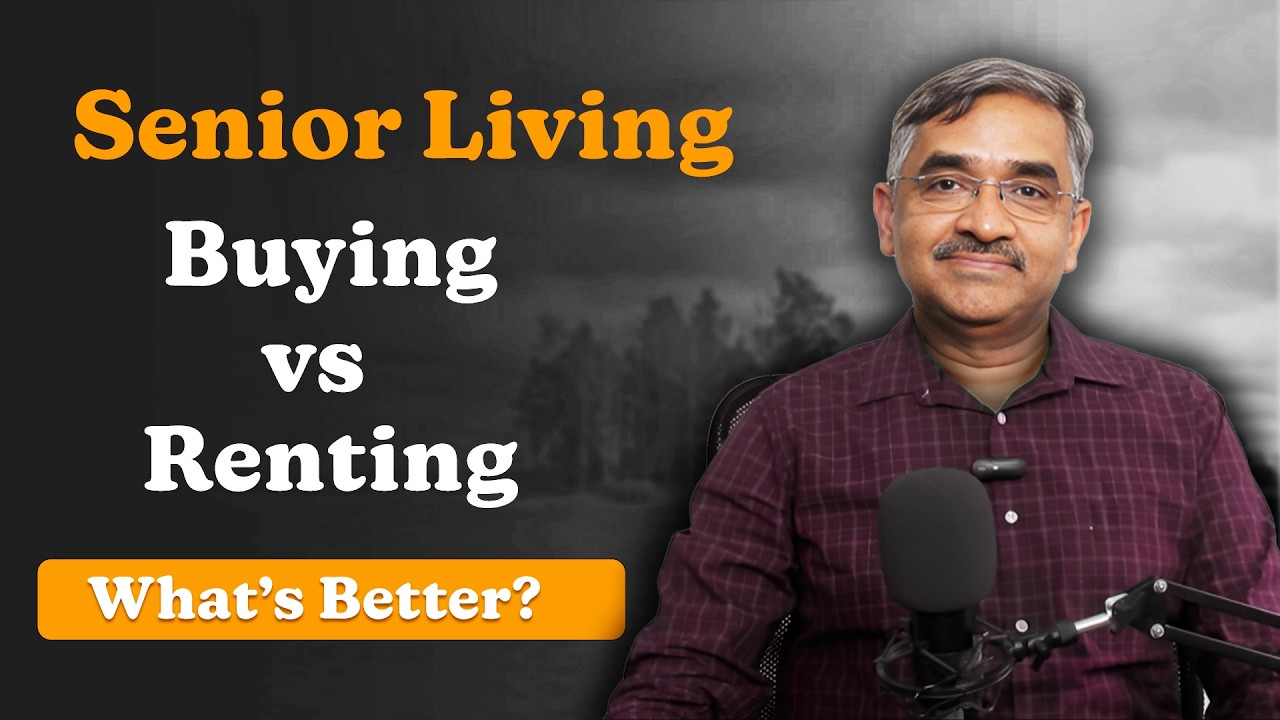 Senior Living: Buying vs Renting &ndash; What Makes More Sense for You? | #seniorlivingindia