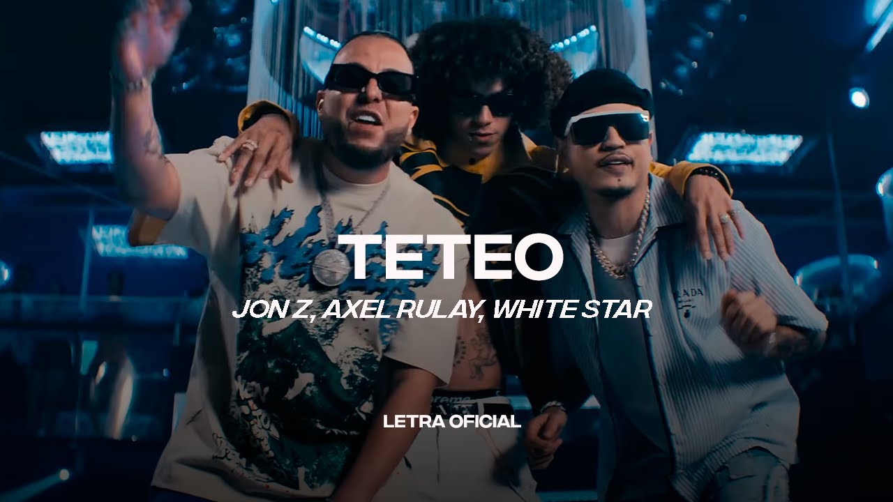 Jon Z, Axel Rulay & White Star - TETEO (Lyric Video) | CantoYo