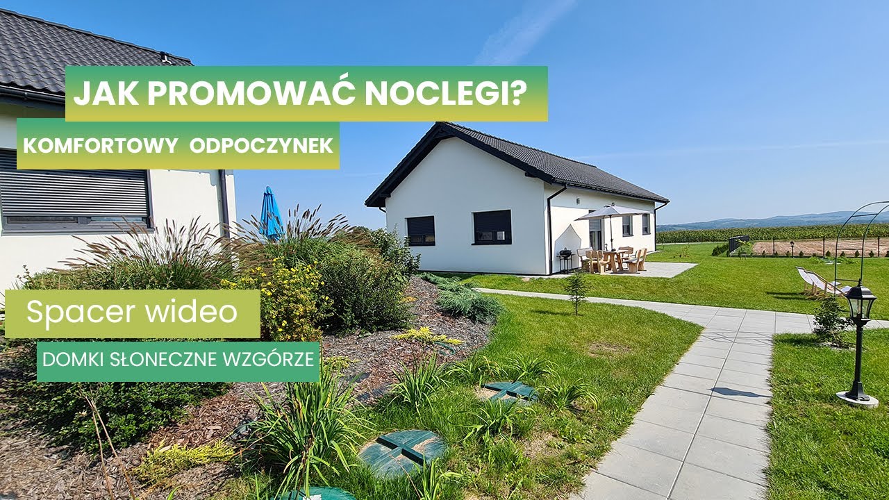 Domki Słoneczne Wzg&oacute;rze - komfortowe noclegi - promocyjny wideo spacer