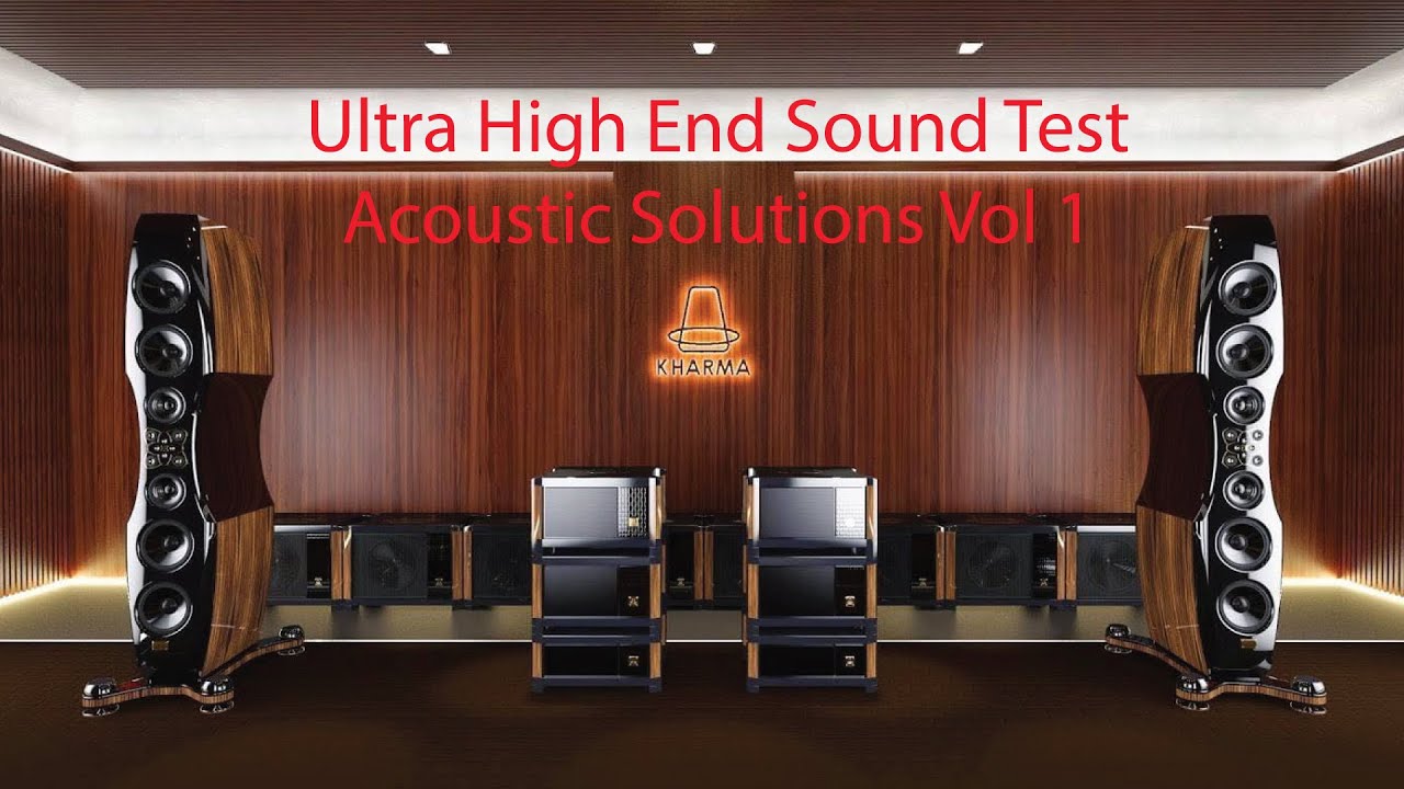 Ultra High End Sound Test- Acoustic Solutions Vol1