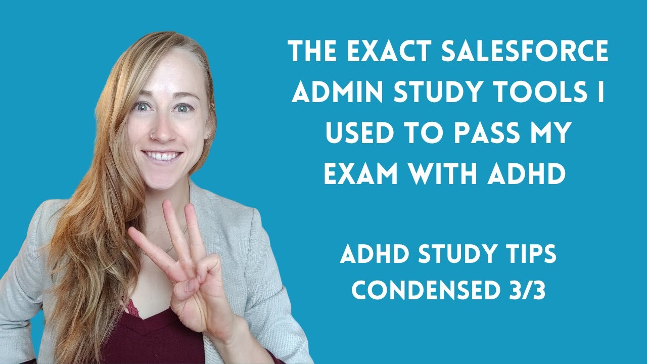 (3/3) Long Term Salesforce Admin Study Structure I used to Pass my Exam with ADHD