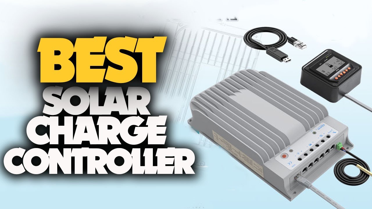10 Best Solar Charge Controllers 2022