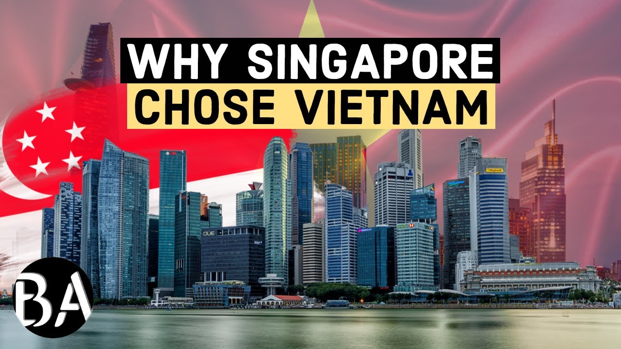 Why Singapore is investing so much in Vietnam